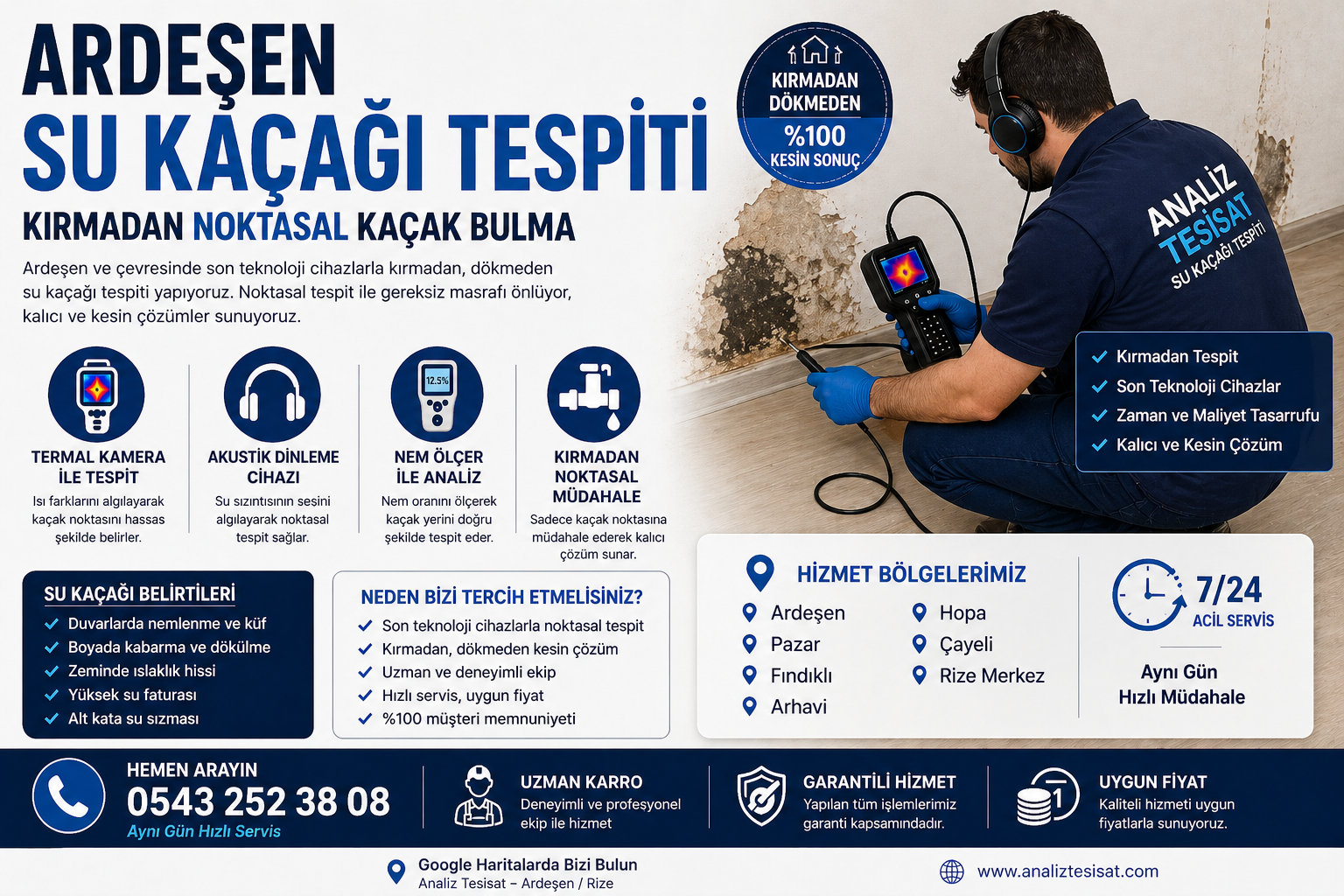 Ardeşen Su Kaçağı Tespiti | Kırmadan Noktasal Kaçak Bulma Rize’nin en yoğun yerleşim bölgelerinden biri olan Ardeşen’de su kaçağı problemleri oldukça sık karşılaşılan bir durumdur. Özellikle eski yapı tesisatları, yoğun kullanım ve Karadeniz’in nemli iklimi, su sızıntılarının daha hızlı ortaya çıkmasına neden olur. Ardeşen su kaçağı tespiti hizmetimiz ile, evinizde veya iş yerinizde oluşan kaçakları kırmadan, dökmeden ve noktasal olarak tespit ediyoruz. Gelişmiş cihazlar sayesinde duvarları kırmadan sorunun yerini belirliyor, sadece gerekli noktaya müdahale ederek hem zaman hem maliyet tasarrufu sağlıyoruz. Ardeşen merkez başta olmak üzere Pazar, Fındıklı, Arhavi ve Hopa bölgelerinde aktif olarak hizmet veriyor, özellikle yakın ilçelerde aynı gün müdahale sağlıyoruz. Su Kaçağı Belirtileri Nelerdir? Su kaçakları çoğu zaman gizli ilerler ve kullanıcı fark ettiğinde sorun büyümüş olur. Aşağıdaki belirtiler Ardeşen’deki birçok ev ve işletmede sık görülmektedir: Duvarlarda nemlenme ve küflenme Boya ve sıva kabarması Zeminde sürekli ıslaklık hissi Alt kata su sızması Beklenmedik yüksek su faturaları Özellikle Ardeşen ve Pazar bölgesinde eski yapıların fazla olması nedeniyle bu belirtiler daha yaygın görülmektedir. Erken müdahale edilmediğinde hem yapı zarar görür hem de maliyet ciddi şekilde artar. Kırmadan Su Kaçağı Tespiti Nasıl Yapılır? Geleneksel yöntemlerde kaçağın bulunması için duvarların kırılması gerekiyordu. Ancak günümüzde teknolojik cihazlar sayesinde bu yöntem tamamen değişmiştir. Kullandığımız profesyonel ekipmanlar: Termal kamera: Sıcaklık farklarını analiz ederek suyun geçtiği noktayı tespit eder Akustik dinleme cihazı: Boru içerisindeki su sesini algılar Nem ölçer cihazlar: Yüzeydeki nem oranını analiz eder Bu sistemler sayesinde Ardeşen su kaçağı tespiti işlemleri tamamen kırmadan ve minimum müdahale ile gerçekleştirilir. Ardeşen, Pazar ve Fındıklı’da Hızlı Servis Avantajı Bölgesel çalışan bir ekip olmamız sayesinde, Ardeşen başta olmak üzere çevre ilçelere çok daha hızlı ulaşabiliyoruz. En yoğun hizmet verdiğimiz bölgeler: Ardeşen merkez Pazar Fındıklı Arhavi Hopa Çayeli Özellikle Ardeşen, Pazar ve Fındıklı bölgelerinde aynı gün servis sunarak acil durumlarda hızlı çözüm sağlıyoruz. Bu da bizi bölgedeki diğer tesisat hizmetlerinden ayıran en önemli avantajlardan biridir. Neden Profesyonel Kaçak Tespiti Şart? Su kaçağı problemlerinde yapılan en büyük hata, sorunu kendi imkanlarıyla çözmeye çalışmaktır. Bu durum çoğu zaman gereksiz kırma işlemlerine ve daha büyük hasarlara yol açar. Profesyonel hizmet almanın avantajları: Gereksiz duvar kırma işlemleri yapılmaz Kaçak noktası net olarak belirlenir Sorun kısa sürede çözülür Ek masrafların önüne geçilir Kalıcı çözüm sağlanır Ardeşen ve çevresinde edindiğimiz saha tecrübesi sayesinde, doğru noktaya hızlı müdahale ederek sorunu kökten çözüyoruz. Google Maps Uyumlu Yerel Hizmet Avantajı Ardeşen’de hizmet veren bir tesisatçı seçerken, bulunduğunuz konuma yakın ekiplerle çalışmak büyük avantaj sağlar. Google Maps üzerinden kolayca ulaşabileceğiniz konumumuz sayesinde size en kısa sürede ulaşabiliyoruz. Yerel hizmet vermenin avantajları: Daha hızlı ulaşım Daha düşük servis süresi Acil durumlara anında müdahale Bölgeye özel tecrübe Ardeşen, Pazar ve Fındıklı bölgelerinde aktif olarak çalışan ekibimiz, konum bazlı hızlı servis avantajı sunmaktadır. Su Kaçağı Sorunlarında Erken Müdahale Önemlidir Su kaçakları zamanla büyüyen ve maliyeti katlanan sorunlardır. Küçük bir sızıntı, zamanla büyük tadilatlara dönüşebilir. Bu nedenle: Belirti gördüğünüz anda müdahale edin Profesyonel ekip çağırın Sorunu büyümeden çözün Ardeşen su kaçağı tespiti hizmetimiz ile erken müdahale ederek büyük maliyetlerin önüne geçiyoruz. Ardeşen Su Kaçağı Tespiti İçin Bize Ulaşın Evinizde veya iş yerinizde su kaçağı problemi yaşıyorsanız, zaman kaybetmeden profesyonel destek almanız gerekir. ardesen su kacagi tespiti